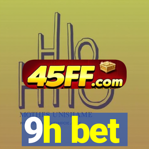 9h bet